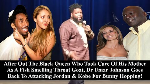 Dr. Umar Johnson Clowns Michael Jordan, Kobe Bryant & Any Black Man With White Women To Hide His Dirt!