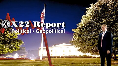X22 Report. Trump News. And We Know. Sg Anon. Restored Republic ~ Peace Is Coming