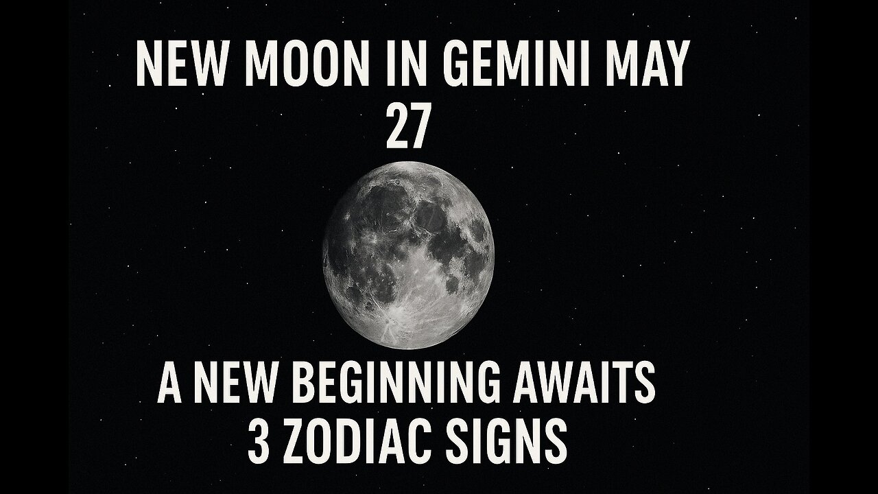 New Moon in Gemini – A Fresh Start for 3 Zodiac Signs!