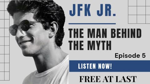 JFK Jr: The Man Behind The Myth, Ep. 5 -- Free at Last