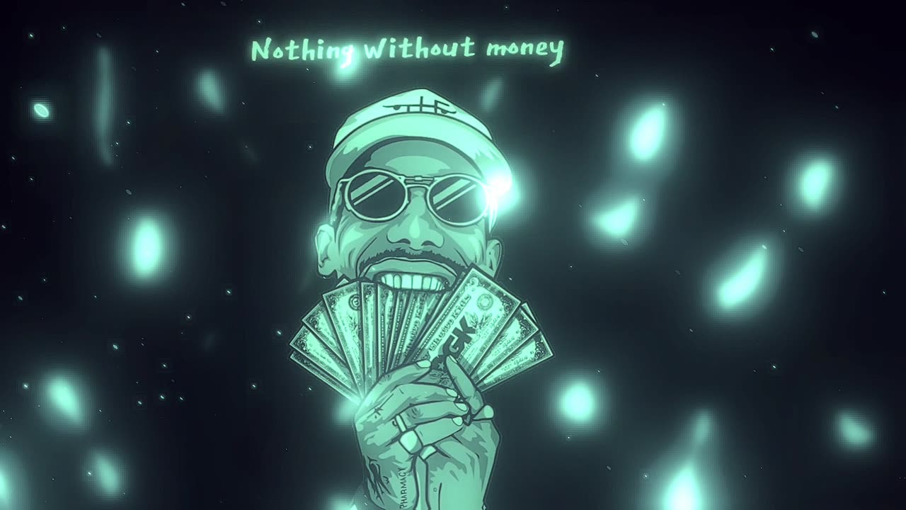 Nothing Without Money - Visualizer