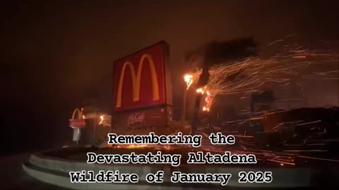 Remembering the Devastating Altadena Wildfire of January 2025
