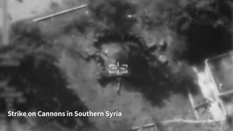 IDF: A short while ago, two cannons in southern Syria that constituted a threat