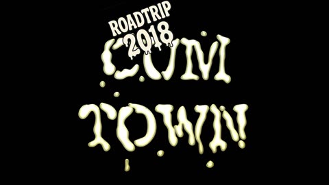 2018 Cumtown Roadtrip Part 1