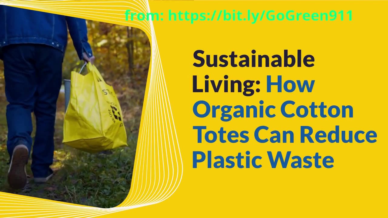 Sustainable Living: How Organic Cotton Totes Can Reduce Plastic Waste (Simple Yet Powerful!)