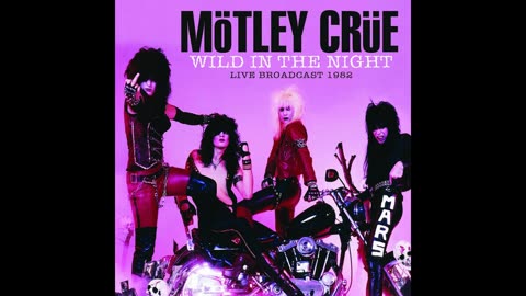 Mötley Crüe - Wild in the Night - Live Broadcast 1982