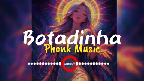 Botadinha phonk music