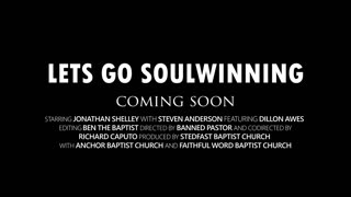 Let's Go Soulwinning! New Documentary Promo!