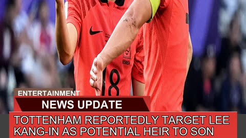 Tottenham Reportedly Target Lee Kangin as Potenti