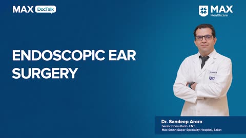 Ear Surgery by Dr. Sandeep Arora │ Max Hospital