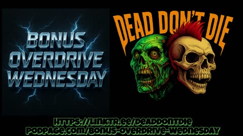 Bonus Overdrive Wednesday Episode 28: DeaD Don't Die: Horror Punk from the Crypt in DeaD Moines