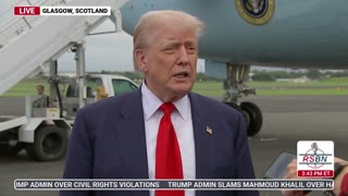 WATCH: President Trump Speaks to Press After Landing in Scotland - 7/25/25
