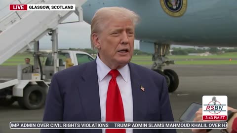 WATCH: President Trump Speaks to Press After Landing in Scotland - 7/25/25