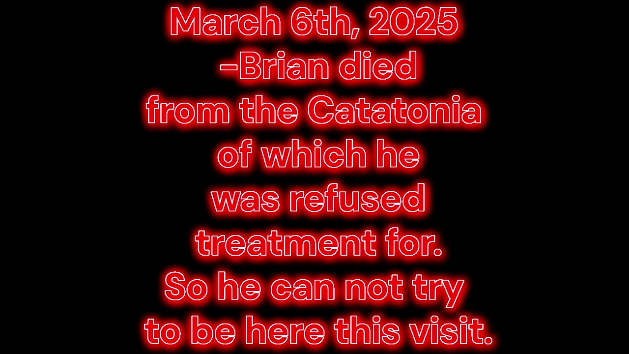 The Catatonia Was Refused Treatment, That Is What Killed Him
