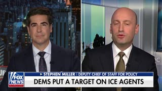 Stephen Miller: Dems Language Puts ICE In DANGER