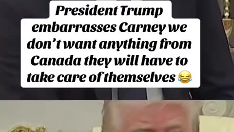 Pres. Trump embarrasses Carney...