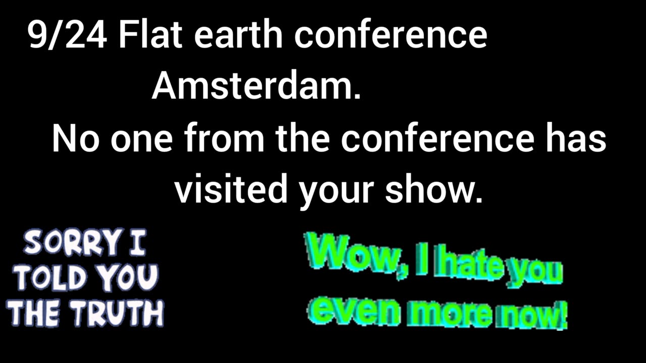 Flat Earth Early Bird 2293 Arwijn Faces Himself.