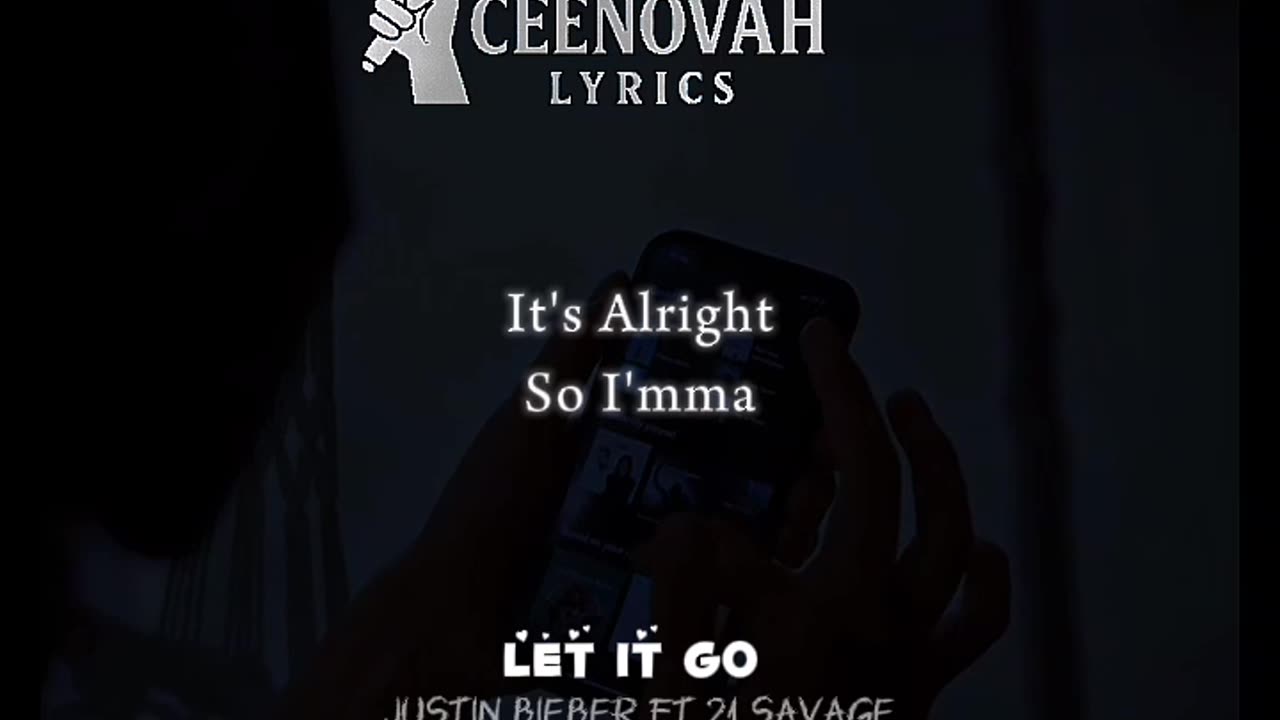Let it go lyrics by Justin Bieber Ft 21 Savage