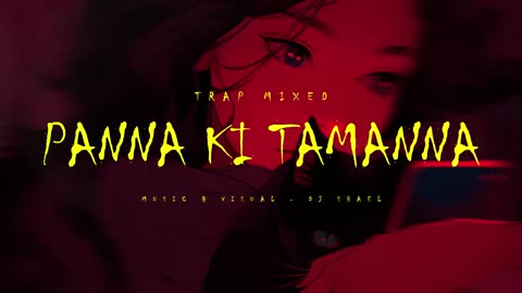Panna Ki Tamanna Trap Mixed Hip-Hop DJ Shael Heera Panna Lata Mangeshkar, Kishore Kumar