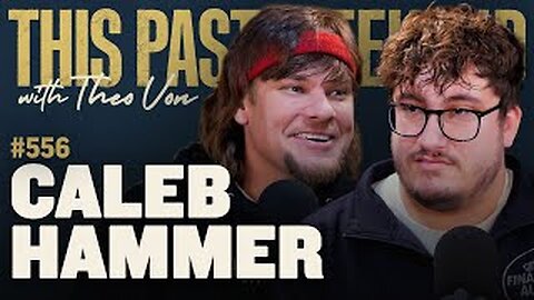 Caleb Hammer Opens Up | This Past Weekend with Theo Von #556