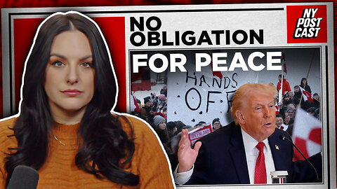 Trump: 'No obligation for thinking purely of peace' in Greenland | NY POSTcast