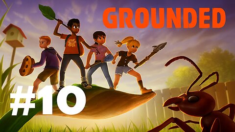 Grounded Ep. 10: Assistant Manager Win & Oven Build! (Twitch Archive)