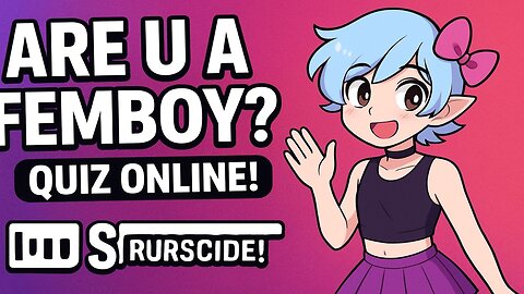 🔴ARE U A FEMBOY?🔴 QUIZ ONLINE !discord !socials 🔥