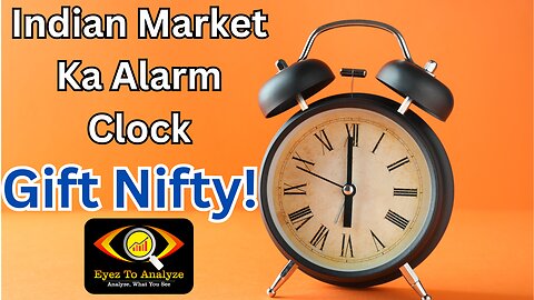 Indian Market Ka Alarm Clock – Gift Nifty! | ETA