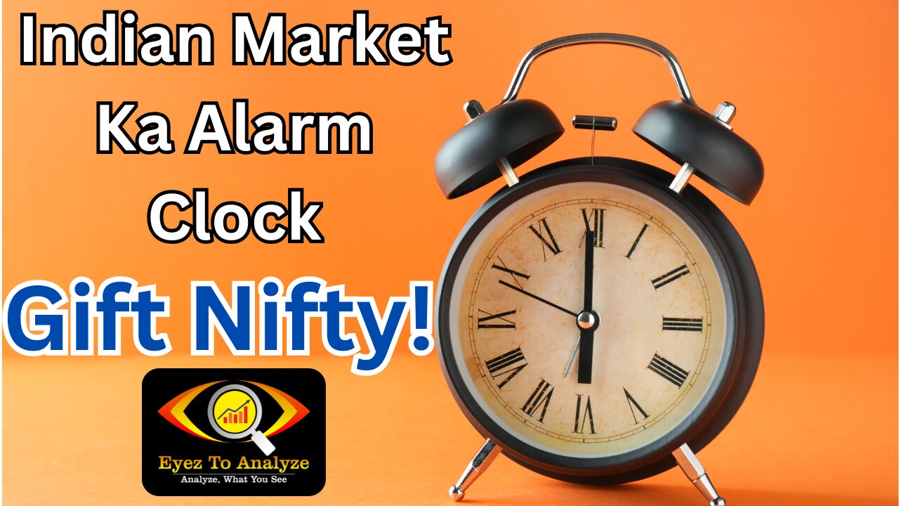 Indian Market Ka Alarm Clock – Gift Nifty! | ETA