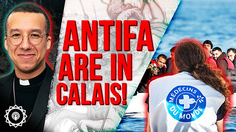 Antifa Are Helping the Channel Smugglers