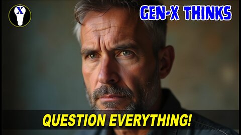 QUESTION EVERYTHING!