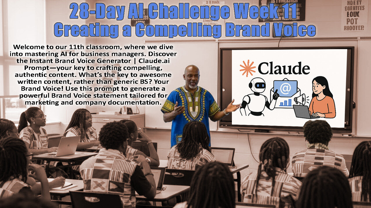 28-Part AI Challenge Week 11 - Creating a Distinctive Brand Voice Using Claude AI