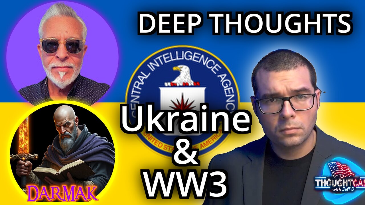 Deep Thoughts EP. 12 Ukraine & WW3. Armando joins me and Darmak