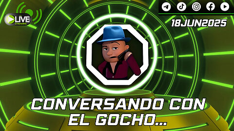 18JUN2025| LIVE | CONVERSANDO CON EL GOCHO | [GOCHO.OFICIAL]