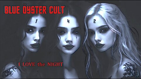 I Love the Night, Blue Oyster Cult