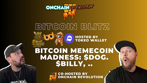 Bitcoin Blitz Hosted By Tokeo Wallet | Bitcoin Memecoin Madness: DOG, BILLY, PepOdins