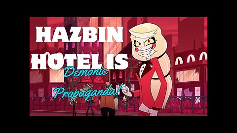 Hazbin Hotel is Demonic Propaganda (mirror)