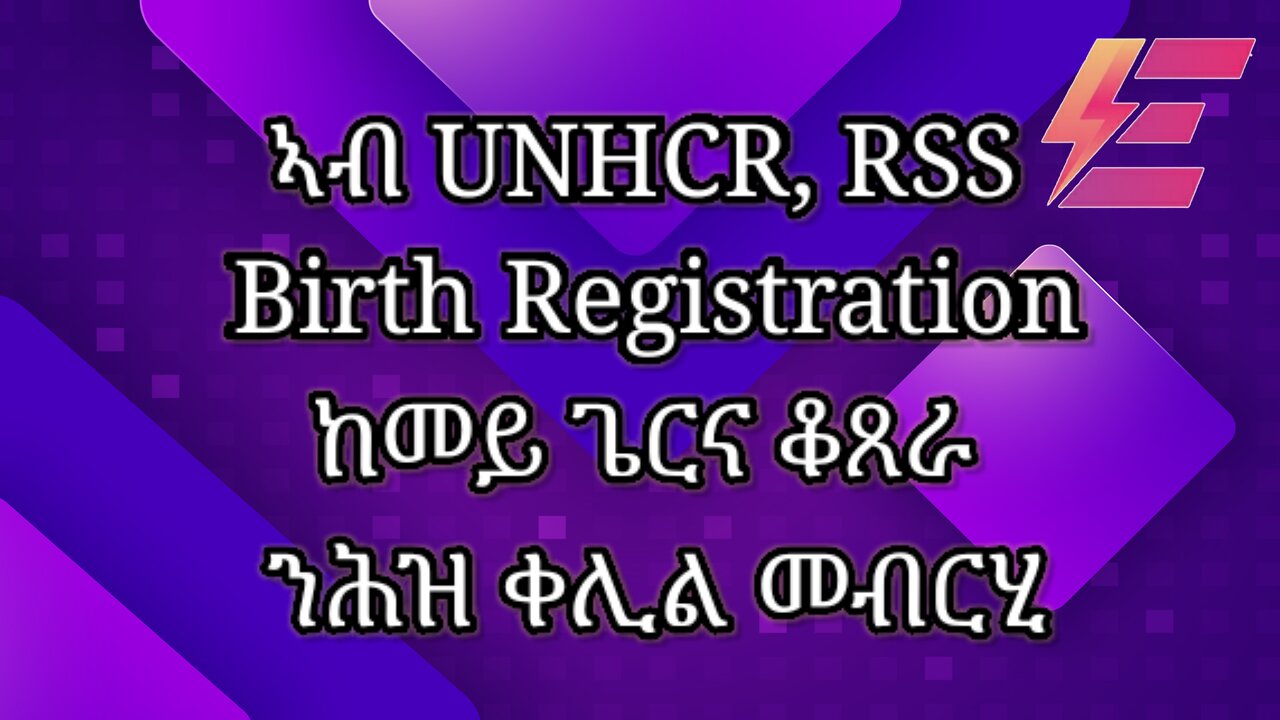 How to register new born birth certificate on unhcr,RRS Ethiopia