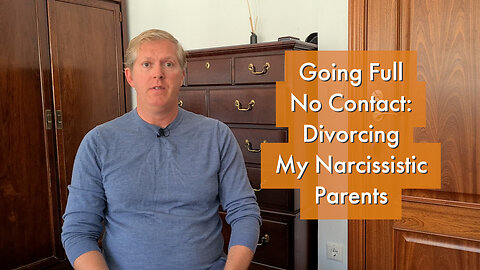 Going Full No Contact: Divorcing My Narcissistic Parents [podcast #11]
