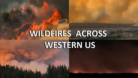 Here We Go Again! Wildfires Across the West and Midwest