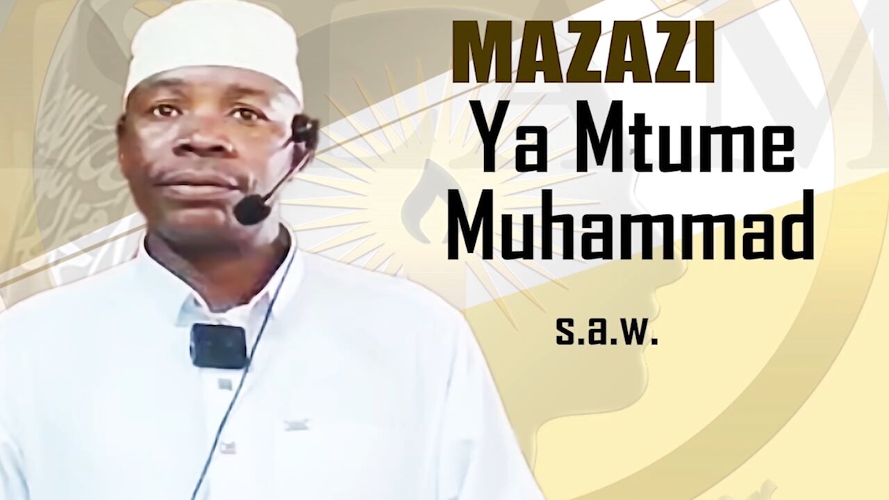 Mazazi ya Mtume (S.A.W) - Khutbah ya Ijumaa :: Ust. Shabani Mwalimu