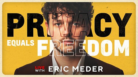 The Push For Digital IDs and Global Surveillance | Privacy Advocate Eric Meder