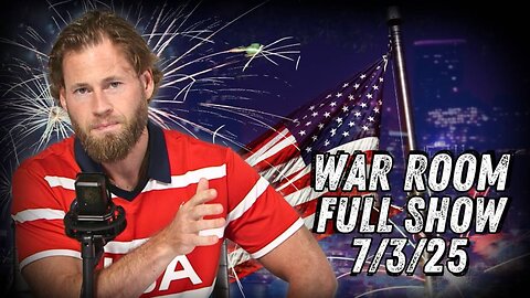 WAR ROOM WITH OWEN SHROYER - 7/3/2025: Big Beautiful Bill Passes; Trump Plans Signing and Celebration for the 4th of July