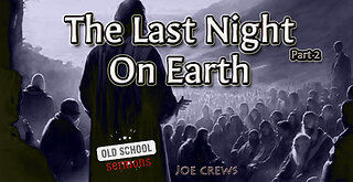 The Last Night on Earth[Pt2]