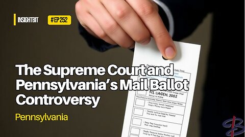 The Supreme Court and Pennsylvania’s Mail Ballot Controversy 