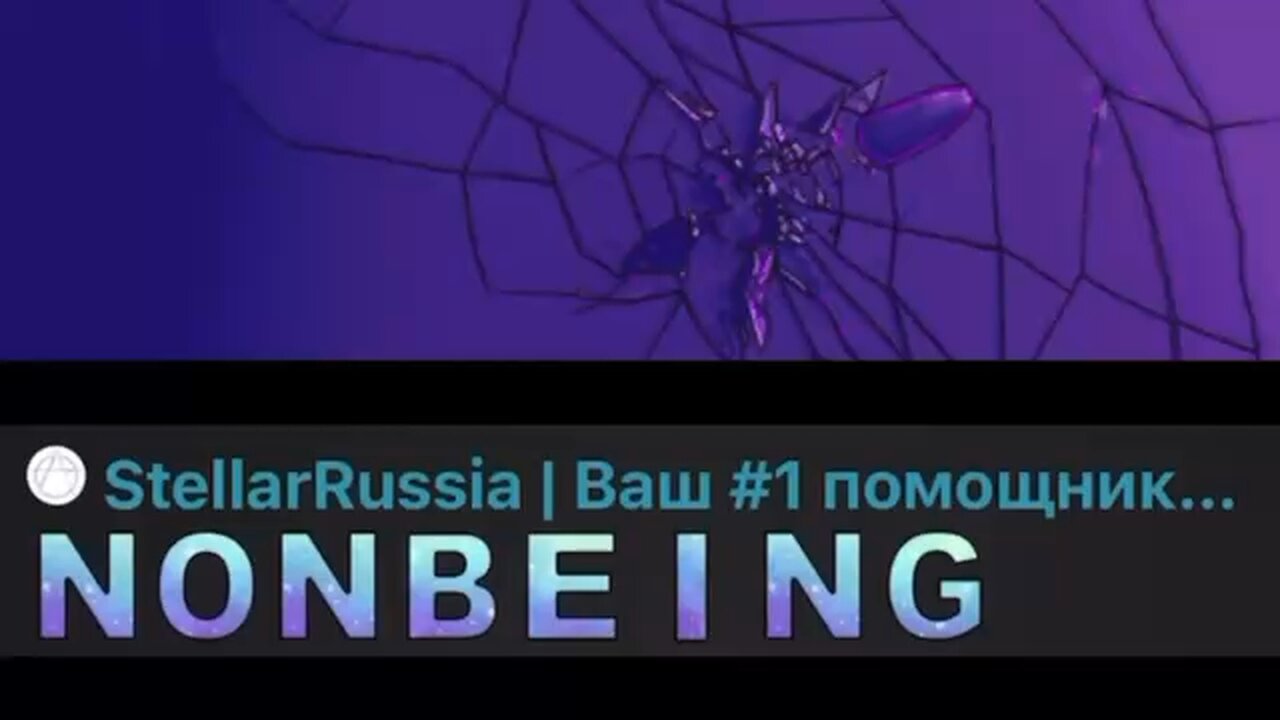 NONBEING 06/20/25 STELLARRUSSIA