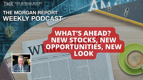 What’s Ahead: New Stocks, New Opportunities, New Look 
