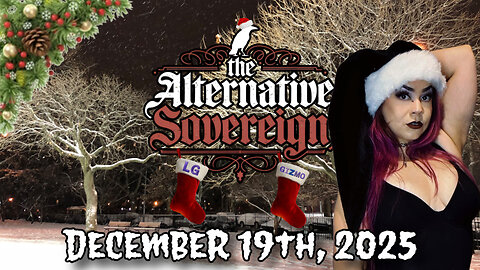 The Alternative Sovereign - Merry Gothmas!! Landmark child protection passed!!