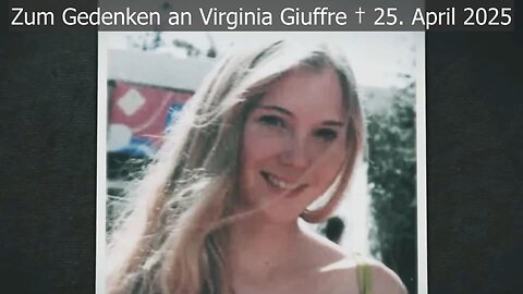🎵 Baueropfer Andrew 🔥 Zum Gedenken an Virginia Giuffre † 25. April 2025 - BITTE TEILEN!