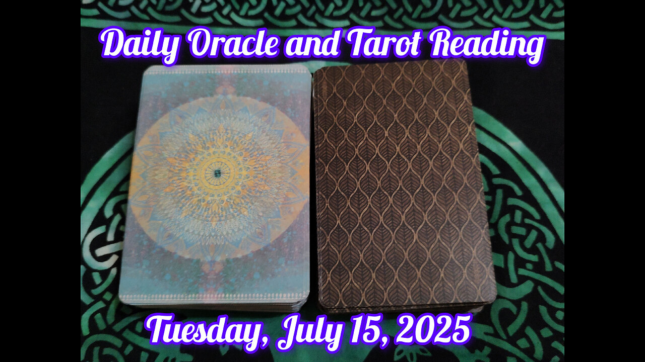 Daily Oracle and Tarot Reading: Tuesday, July 15, 2025